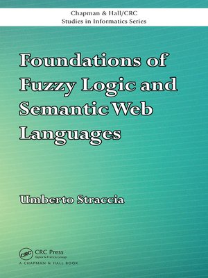 cover image of Foundations of Fuzzy Logic and Semantic Web Languages